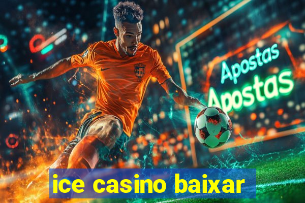 ice casino baixar